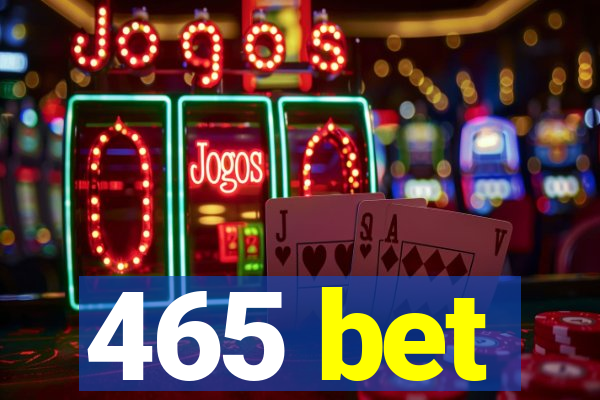465 bet